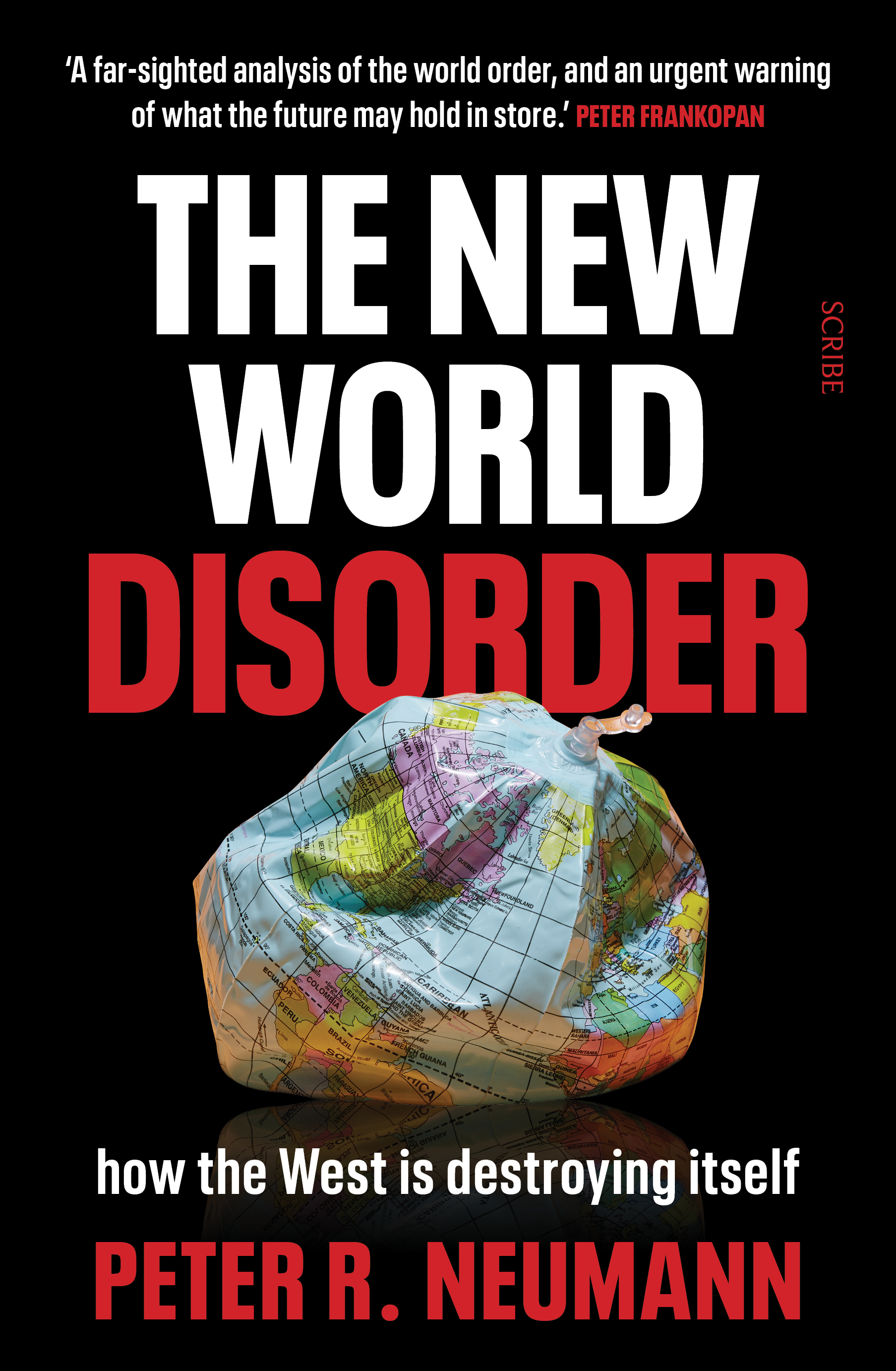 The New World Disorder: How the West is destroying itself